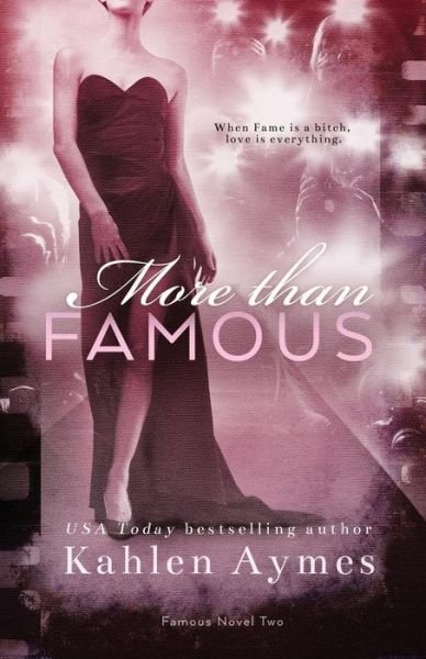 Cover for Kahlen Aymes · More Than Famous, Famous Novel Two (Pocketbok) (2015)