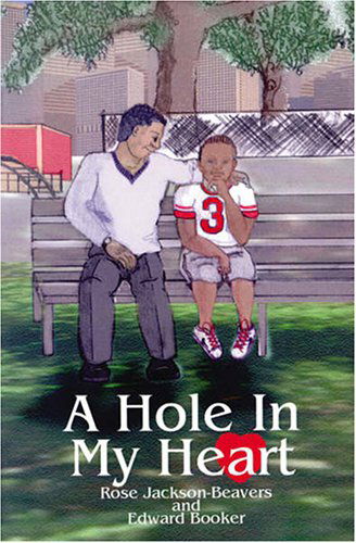 A Hole in My Heart - Edward Booker - Books - Prioritybooks Publications - 9780975363409 - October 24, 2008