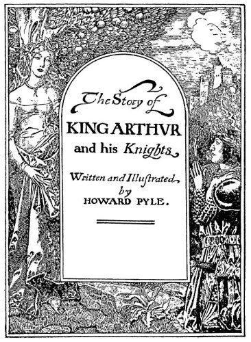 Cover for Howard Pyle · The Story of King Arthur and His Knights (Hardcover bog) (2011)