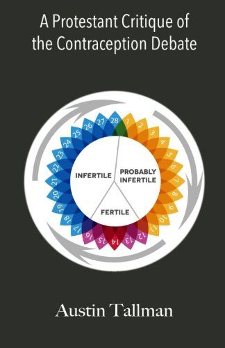 Cover for Austin Tallman · A Protestant Critique of the Contraception Debate (Paperback Book) (2013)