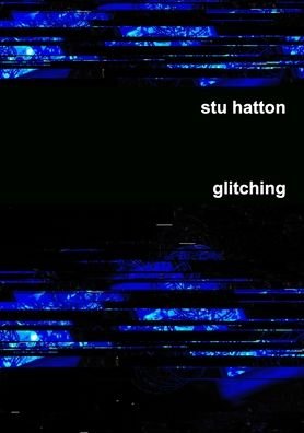 Cover for Stu Hatton · Glitching (Taschenbuch) (2014)