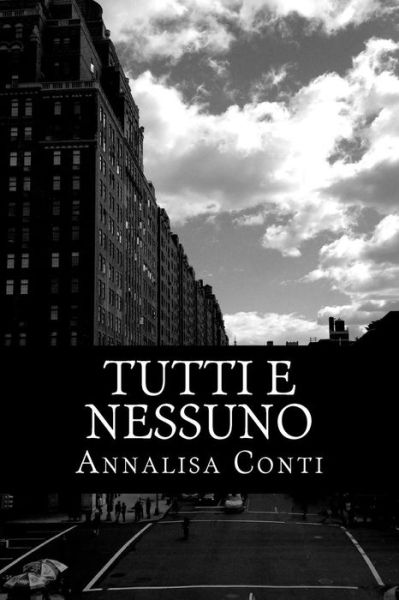 Cover for Annalisa Conti · Tutti E Nessuno (Paperback Book) (2015)