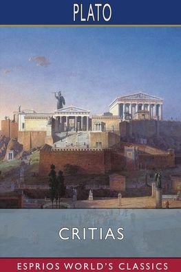Critias (Esprios Classics) - Plato - Bücher - Blurb - 9781006310409 - 26. April 2024