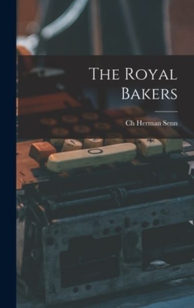 Cover for Ch Herman Senn · Royal Bakers (Book) (2022)