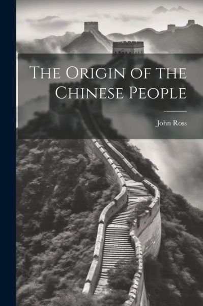 Cover for John Ross · Origin of the Chinese People (Buch) (2023)