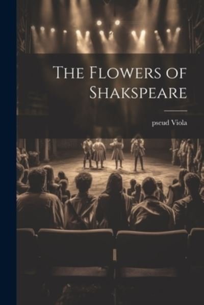 Cover for Pseud Viola · Flowers of Shakspeare (Book) (2023)