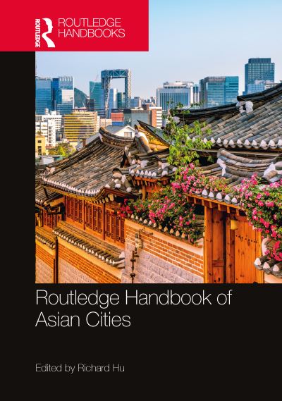 Routledge Handbook of Asian Cities -  - Bücher - Taylor & Francis Ltd - 9781032188409 - 31. Mai 2023