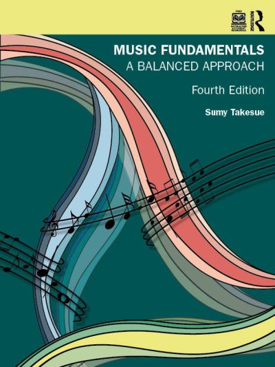 Music Fundamentals: A Balanced Approach - Sumy Takesue - Books - Taylor & Francis Ltd - 9781032290409 - January 24, 2025