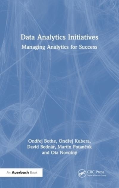 Cover for Ondrej Bothe · Data Analytics Initiatives: Managing Analytics for Success (Innbunden bok) (2022)