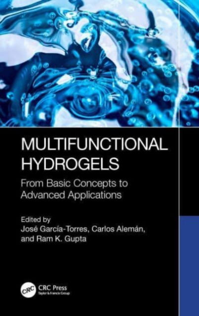 Multifunctional Hydrogels: From Basic Concepts to Advanced Applications -  - Livros - Taylor & Francis Ltd - 9781032373409 - 19 de abril de 2024