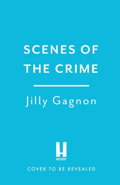 Cover for Jilly Gagnon · Scenes of the Crime: A remote winery. A missing friend. A riveting locked-room mystery (Paperback Book) (2023)