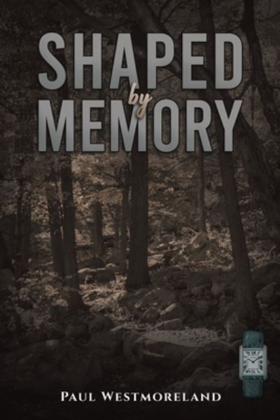 Cover for Paul Westmoreland · Shaped by Memory (Paperback Book) (2023)