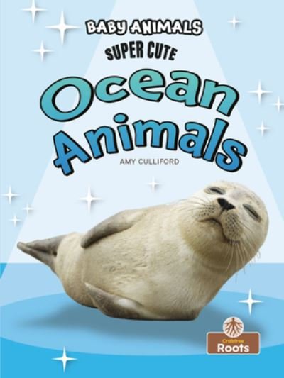 Cover for Amy Culliford · Super Cute Ocean Animals (Book) (2023)