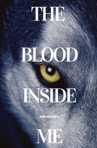 Cover for Ann Brooks · The Blood Inside Me (Paperback Book) (2021)