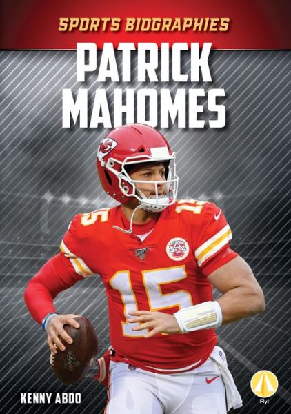 Cover for Kenny Abdo · Patrick Mahomes (Hardcover Book) (2020)