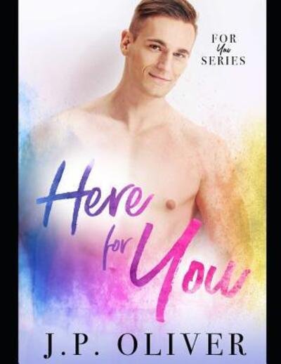 Cover for J.P. Oliver · Here For You (Paperback Book) (2019)