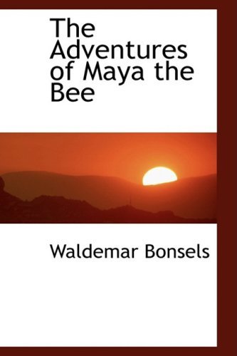 Cover for Waldemar Bonsels · The Adventures of Maya the Bee (Hardcover Book) (2009)