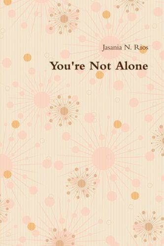 Cover for Jasania Rios · You're Not Alone (Paperback Bog) (2012)
