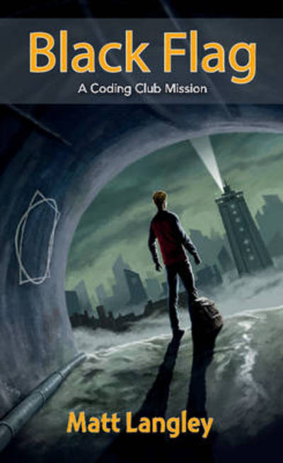 Cover for Matt Langley · Coding Club Black Flag: A Coding Club Mission (Paperback Book) (2014)