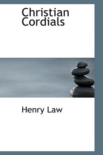 Cover for Henry Law · Christian Cordials (Taschenbuch) (2009)