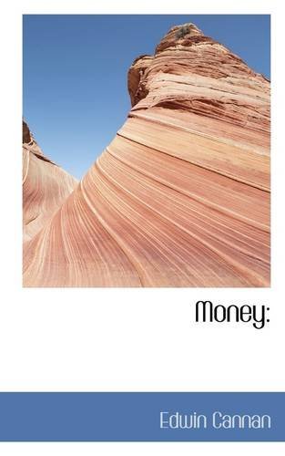 Money - Edwin Cannan - Livros - BiblioLife - 9781110695409 - 4 de junho de 2009