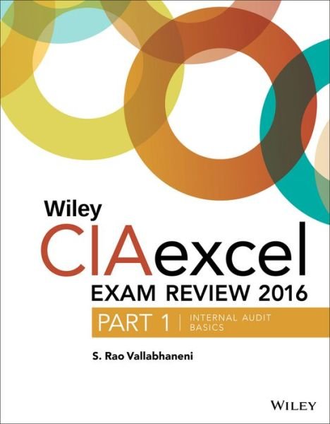 Cover for S. Rao Vallabhaneni · Wiley CIAexcel Exam Review 2016: Part 1, Internal Audit Basics - Wiley CIA Exam Review Series (Paperback Bog) (2015)