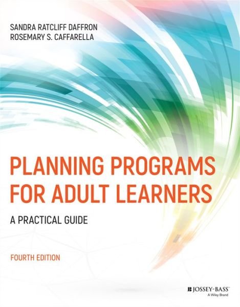 Cover for Daffron, Sandra Ratcliff (Western Washington University, Bellingham, WA) · Planning Programs for Adult Learners: A Practical Guide (Paperback Bog) (2021)