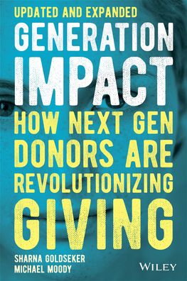 Cover for Sharna Goldseker · Generation Impact: How Next Gen Donors Are Revolutionizing Giving (Paperback Book) [Updated and Expanded edition] (2020)