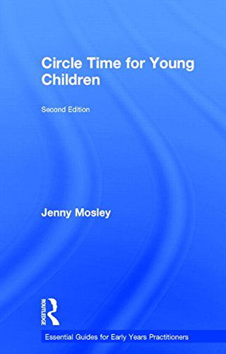 Cover for Mosley, Jenny (Jenny Mosley Consultancies Ltd, UK) · Circle Time for Young Children - Essential Guides for Early Years Practitioners (Paperback Book) (2014)