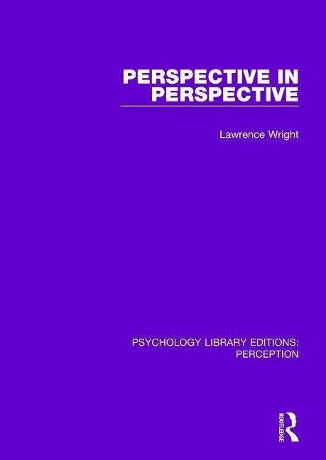 Perspective in Perspective - Psychology Library Editions: Perception - Lawrence Wright - Books - Taylor & Francis Ltd - 9781138220409 - March 12, 2019