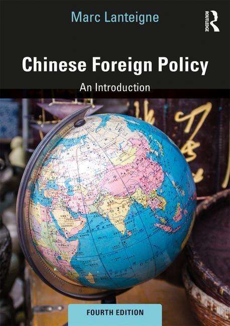 Cover for Lanteigne, Marc (Massey University Albany, New Zealand) · Chinese Foreign Policy: An Introduction (Paperback Book) (2019)