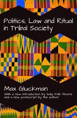 Cover for Max Gluckman · Politics, Law and Ritual in Tribal Society (Hardcover Book) (2017)