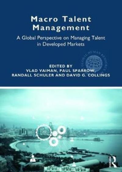 Cover for Vlad Vaiman · Macro Talent Management: A Global Perspective on Managing Talent in Developed Markets - Global HRM (Pocketbok) (2018)
