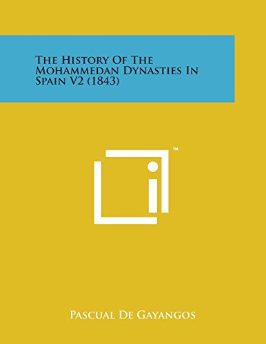 Cover for Pascual De Gayangos · The History of the Mohammedan Dynasties in Spain V2 (1843) (Paperback Book) (2014)