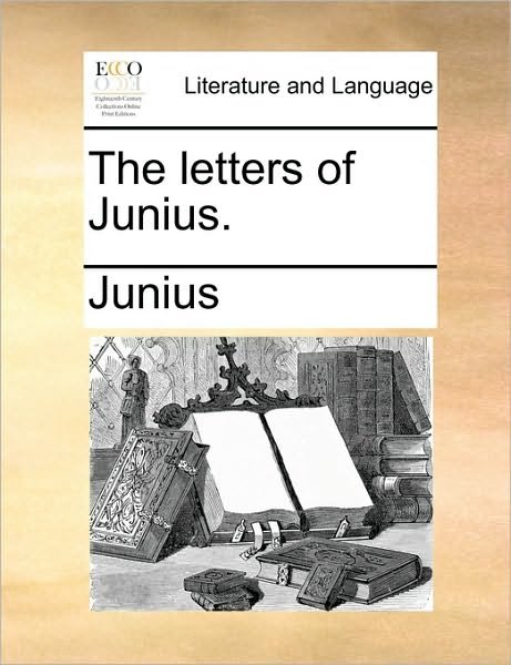 Cover for Junius · The Letters of Junius. (Paperback Bog) (2010)