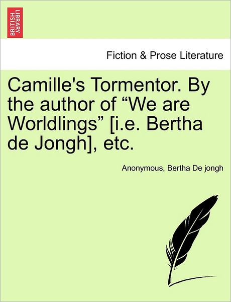 Cover for Anonymous · Camille's Tormentor. by the Author of (Paperback Bog) (2011)