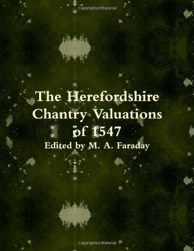 Cover for M a Faraday · The Herefordshire Chantry Valuations of 1547 (Paperback Book) (2012)