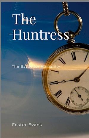 Cover for Foster Evans · Huntress (Book) (2023)