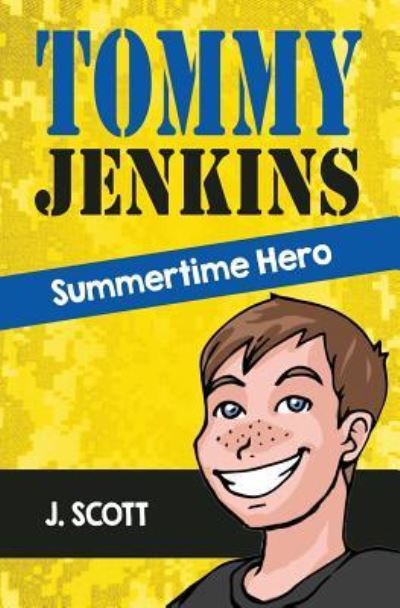 Cover for Scott J · Tommy Jenkins Summertime Hero (Paperback Book) (2017)