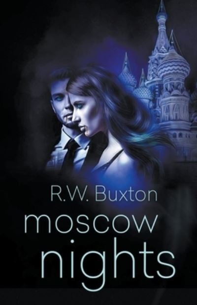 Cover for R W Buxton · Moscow Nights (Pocketbok) (2020)