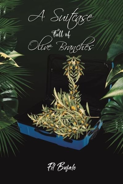 Cover for Fil Bufalo · A Suitcase Full of Olive Branches (Taschenbuch) (2022)