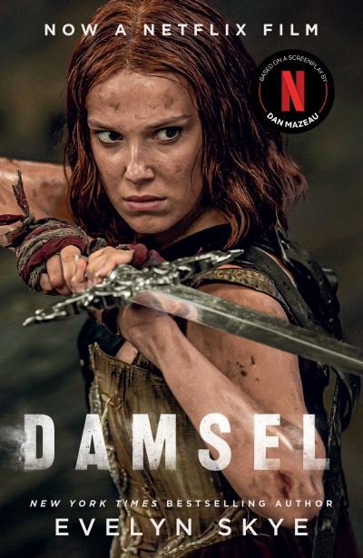 Cover for Evelyn Skye · Damsel: The new classic fantasy adventure now a major Netflix film starring Millie Bobby Brown (Pocketbok) (2024)