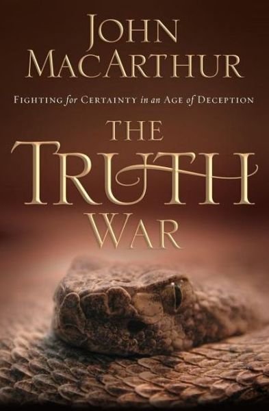 Cover for John F. Macarthur · The Truth War: Fighting for Certainty in an Age of Deception (Pocketbok) (2008)