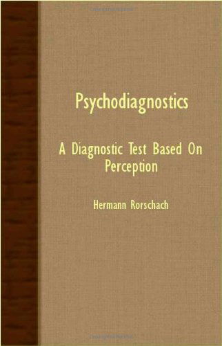 Cover for Hermann Rorschach · Psychodiagnostics - a Diagnostic Test Based on Perception (Taschenbuch) (2007)