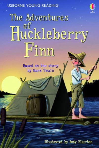 The Adventures of Huckleberry Finn - Young Reading Series 3 - Rob Lloyd Jones - Bøger - Usborne Publishing Ltd - 9781409564409 - 1. maj 2015