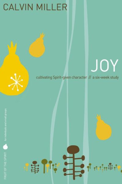 Cover for Calvin Miller · Joy (Paperback Book) (2008)