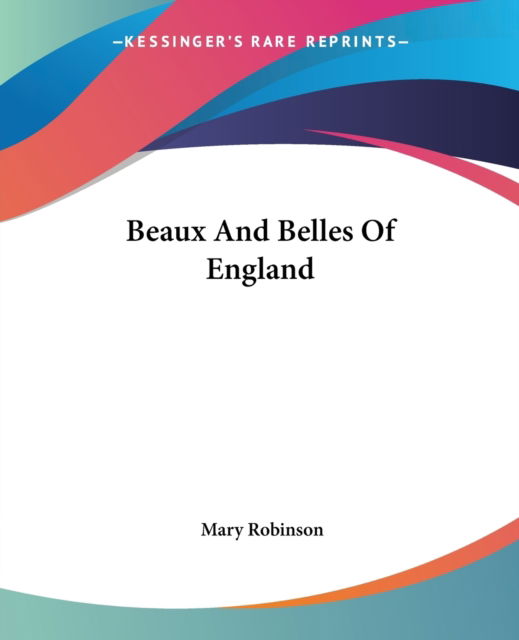 Cover for Mary Robinson · Beaux and Belles of England (Paperback Book) (2004)