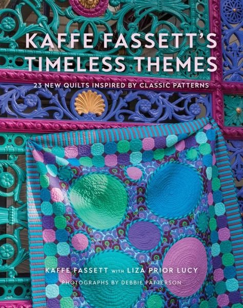 Cover for Kaffe Fassett · Kaffe Fassett's Timeless Themes: 23 New Quilts Inspired by Classic Patterns (Innbunden bok) (2023)