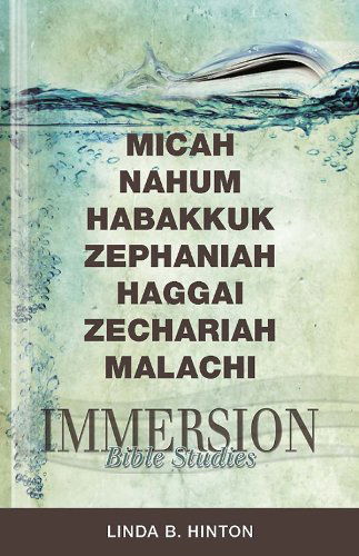 Cover for Linda B. Hinton · Immersion Bible Studies | Micah, Nahum, Habakkuk, Zephaniah, Haggai, Zechariah, Malachi (Paperback Book) (2013)