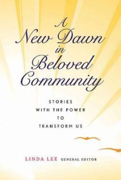 Cover for Linda Lee · A New Dawn in Beloved Community: Stories with the Power to Transform Us (Paperback Bog) (2013)